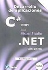 Borja Orbegozo Arana - Proyectos completos en C# con Visual Studio .NET : curso práctico