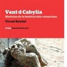 Vicent Baydal Sala - Vent d Cabylia : històries de la història dels valencians