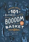 Javier Ortiz Pérez, Gonzalo Vázquez Serrano - 101 historias del boom del basket español