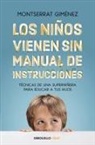 Montserrat Giménez - Los niños vienen sin manual de instrucciones : técnicas de una superniñera para educar a tus hijos