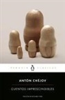 Anton Pavlovich . . . [et al. Chejov - Cuentos imprescindibles
