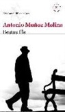 Antonio Muñoz Molina - Beatus ille