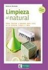 Nathalie Boisseau - Limpieza al natural : ideas fáciles y baratas para vivir en un entorno limpio y sano
