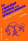 Pam Schiller - La capacidad cerebral en la primera infancia