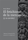 Luis Andrés Bredlow Wenda, Anselm . . . [et al. Jappe, Karl Marx - El fetichismo de la mercancía : y su secreto