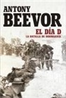 Antony Beevor - El día D : la batalla da Normandía