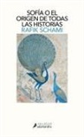 Rafik Schami - Sofía o el origen de todas las historias