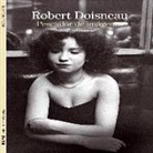 Quentin Bajac - Robert Doisneau : pescador de imágenes