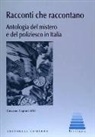 Giovanni Caprara - Racconti che raccontano : antologia del mistero e del poliziesco in Italia