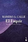 Ramiro Calle, Ramiro A. Calle - El faquir : seguido de en busca del faquir