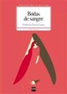 Federico García Lorca - Bodas de sangre