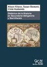 Chris Husbands, Alison Kitson, Susan Steward - Didáctica de la historia en secundaria obligatoria y bachillerato : comprender el pasado