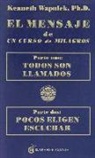 Kenneth Wapnick - El mensaje de un curso de milagros : Todos son llamados 1 ; Pocos eligen escuchar 2