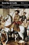 Bernal Díaz Del Castillo - Historia verdadera de la conquista de la Nueva España : antología