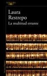 Laura Restrepo - La multitud errante