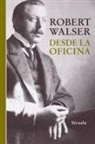 Robert Walser - Desde la oficina