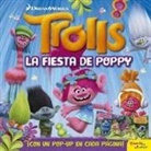 Dreamworks - Trolls. La fiesta de Poppy