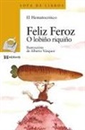 El Hematocrítico, Miguel Ángel López González, Alberto Vázquez, Alberto Vázquez - Feliz Feroz. O lobiño riquiño