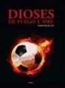 Manuel Juliá - Dioses de fuego y aire
