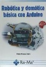 Pedro Porcuna López - Robótica y domótica básica con Arduino
