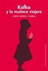 Gustavo Martín Garzo, Jordi Sierra I Fabra - Kafka y la muñeca viajera
