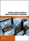 Ricardo Herrero Domingo, María Ángeles Hortigüela Valdeande, Óscar Sánchez Estella - Gestión auxiliar de archivo en soporte convencional o informático