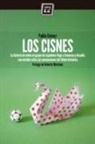 Pablo Gómez García-Ovies - Los cisnes : la historia de cómo un grupo de españoles llegó a Swansea y desafió, con notable éxito, las convenciones del fútbol británico