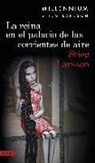 Stieg Larsson - Millennium 3. La reina en el palacio de las corrientes de aire