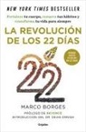 Marco Borges - La revolución de los 22 días : fortalece tu cuerpo, renueva tus hábitos y transforma tu vida para siempre