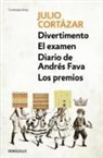 Julio Cortázar - Divertimento ; El examen ; Diario de Andrés Fava ; y Los premios
