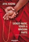 Ayya Khema - Siendo nadie, yendo a ninguna parte : meditaciones budistas