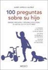 Jordi Font Barvis, Agnès Laprelle-Calenge - 100 preguntas sobre su hijo : grandes preguntas y pequeñas dificultades de su hijo de los 0 a los 10 años