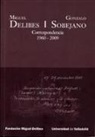 Miguel Delibes, Gonzalo Sobejano - Miguel Delibes-Gonzalo Sobejano : correspondencia 1960-2009