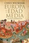 Chris Wickham - Europa en la Edad Media : una nueva interpretación