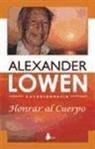 Alexander Lowen - La voz del cuerpo : el papel del cuerpo en psicoterapia