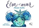 Máximo Huerta, María Cabañas Fernández - Elsa y el mar