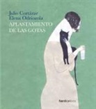 Julio Cortázar, Elena Odriozola - El aplastamiento de las gotas