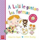 Camilla Reid, Ailie Busby - A Lulú le gustan las formas
