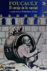 Philippe Artières, Frédéric Gros, Judith Revel - Foucault : el coraje de la verdad