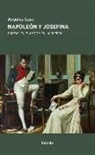 Napoleón Bonaparte, Ángeles Caso, Emperador de Francia Napoleón I - Emperador de Francia - I - Napoleón y Josefina : cartas, en el amor y en la guerra