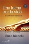 Enzo Bianchi - Una lucha por la vida : el combate espiritual