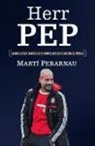 Martí Perarnau Grau - Herr Pep