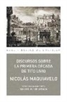 Niccolò Machiavelli - Discursos sobre la primera década de Tito Livio
