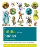 Teresa Moorey - La biblia de las hadas : todo lo que siempre habías querido saber acerca del mundo de las hadas