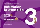 Jesús Jarque García - Estimular atención : nivel 3 : para niños de 3 años