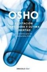 Osho - Meditación : la primera y última libertad