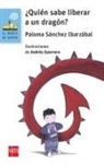 Andrés Guerrero, Paloma Sánchez Ibarzábal, Andrés Guerrero - ¿Quién sabe liberar a un dragón?