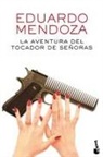 Eduardo Mendoza - La aventura del tocador de señoras