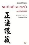 Eihei Dogen - Shôbôgenzô : la preciosa visión del Dharma verdadero