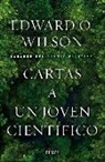 Edward Osborne Wilson - Cartas a un joven científico